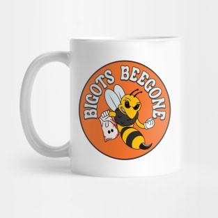 Bigots Begone - Funny Bee Pun Against Racism Mug